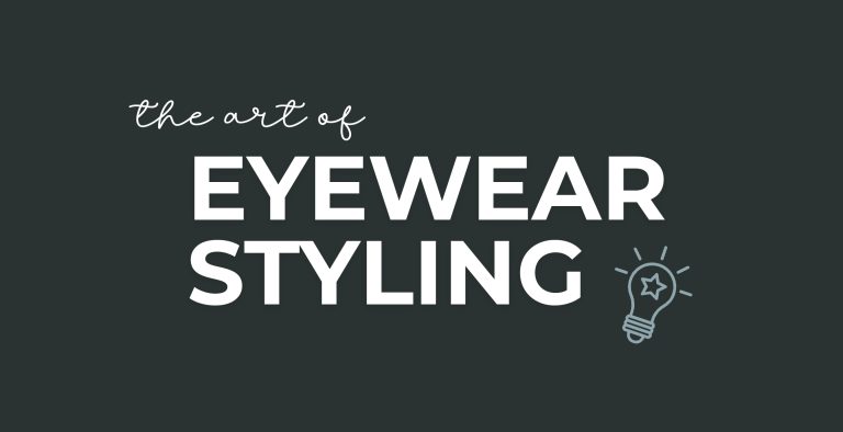 The Art of Eyewear Styling June 2022